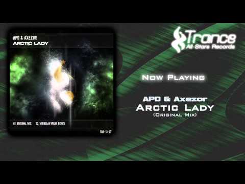 APD & Axezor - Arctic Lady (Original Mix)