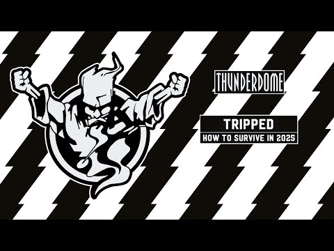 Tripped - How To Survive In 2025