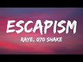 RAYE 070 Shake Escapism Sped Up Lyrics