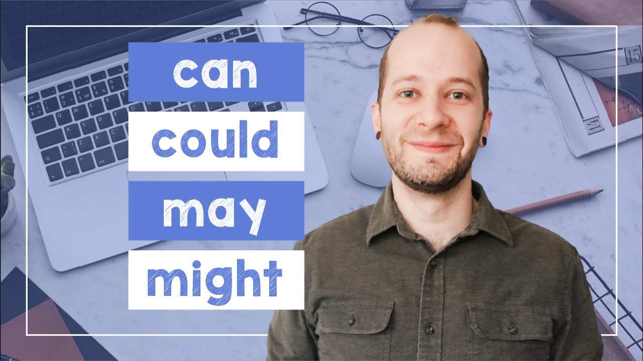 Intermediate English Grammar: The Modal Verbs Can, Could, May, Might - B1 - [wtih Brian]