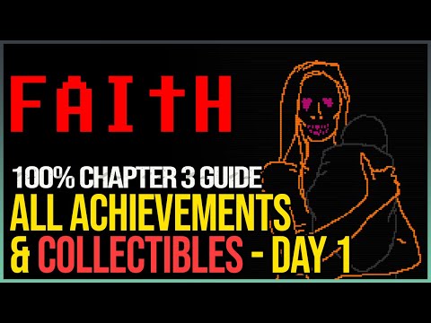 FAITH Chapter 3 100% Walkthrough Part 1 - All Collectibles & Endings