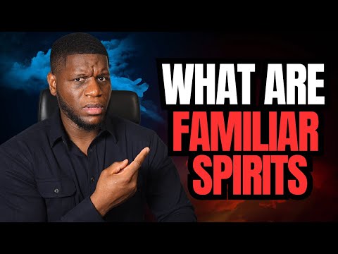 Familiar Spirits EXPOSED: What They Are & How They Deceive Christians!