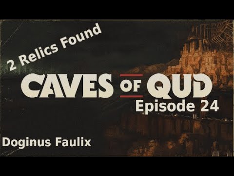 Let's Play Caves of Qud - Episode 24