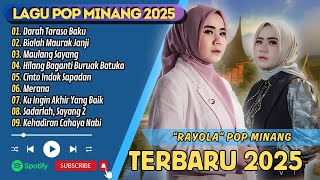 Download lagu Rayola - DARAH TARASO BAKU - BIALAH MAURAK JANJI - MAULANG SAYANG || LAGU POP MINANG TERPOPULER 2025 mp3