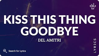 Del Amitri - Kiss this Thing Goodbye (Lyrics for Desktop)