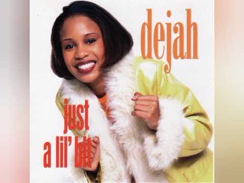 Dejah – Just A Lil' Bit