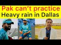 BREAKING 🛑 Rain disrupted Pakistan team 1st training session at Dallas | team moved back to Hotel