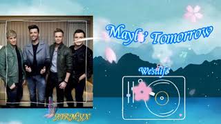 MAYBE TOMORROW - WESTLIFE