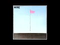 Wire - pink flag (Full album) 320kbps
