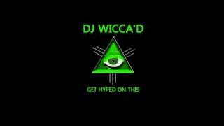 Get Hyped On This (DJ Wicca'd Remix)