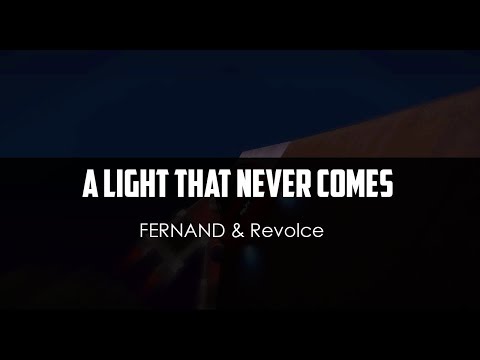 FERNAND ft. Revolce - A Light That Never Comes