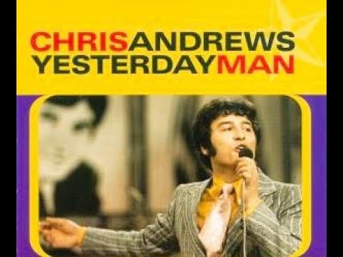 Yesterday Man  / Chris Andrews / 1965