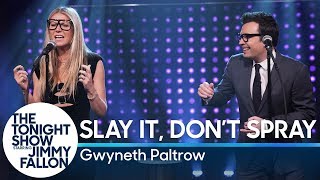 Slay It, Don&#39;t Spray It with Gwyneth Paltrow