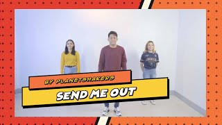 Send Me Out by Planetshakers