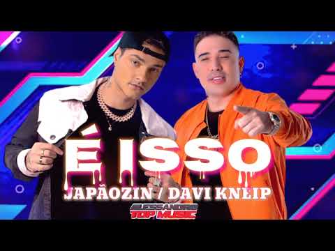 JAPÃOZIN feat DAVI KNEIP / É ISSO