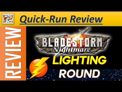 Bladestorm Nightmare Review - Lighting Round - (QRR)
