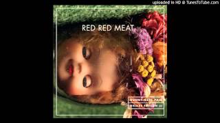 Red Red Meat - Carpet of Horses
