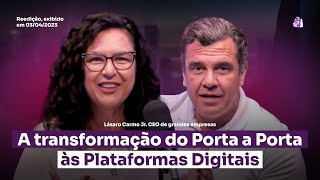 Transformação na Venda Direta - Lições de Liderança com Lásaro Carmo Jr