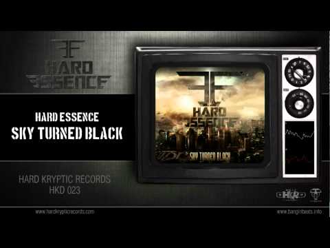 Hard Essence - Sky Turned Black