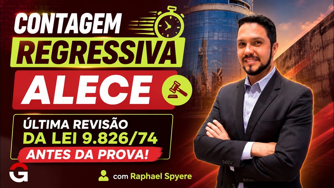 Concurso ALECE | RESUMÃO FINAL: Resolva Agora as Questões Mais Cobradas da Lei 9.826/74!