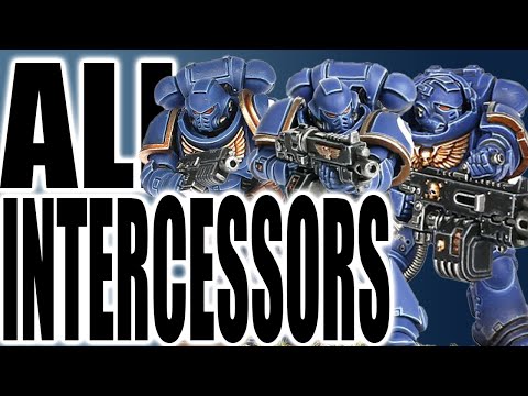 Reviewing ALL Intercessors Variants for the space marines