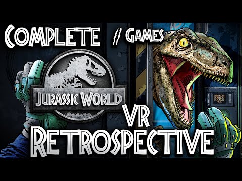 The Complete Jurassic World VR Retrospective