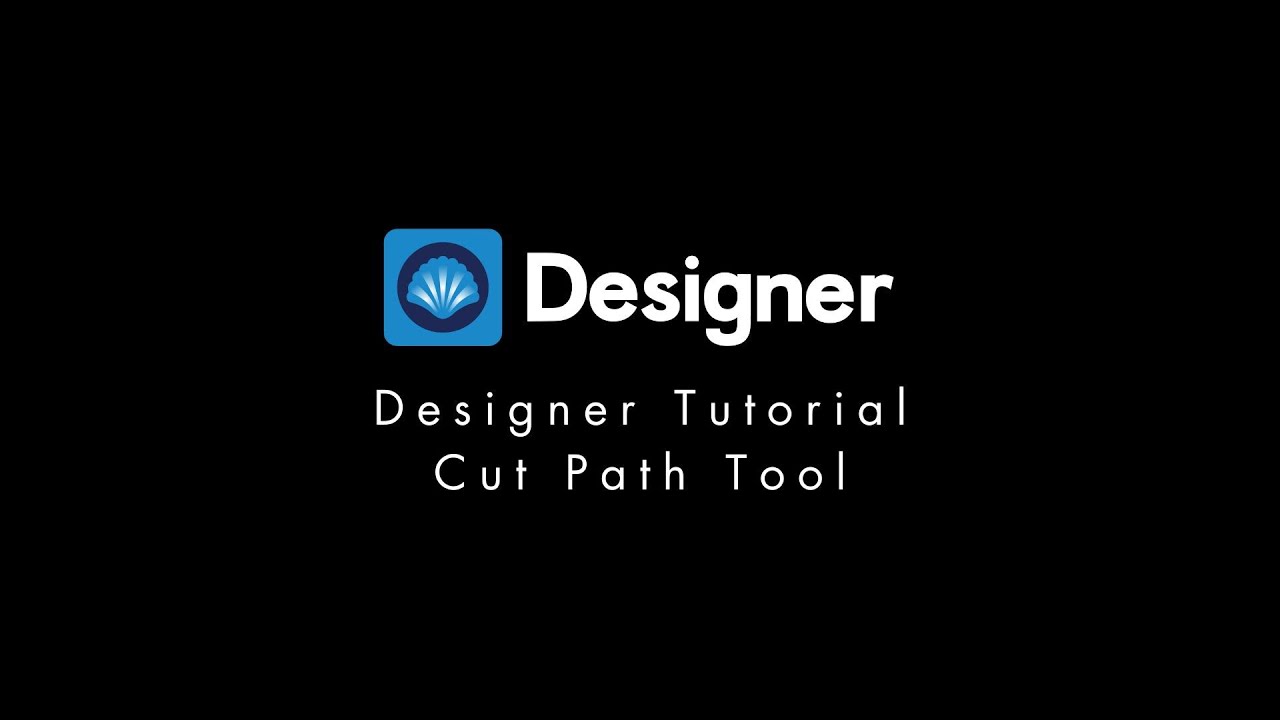 Designer Tutorial- Cut Path Tool