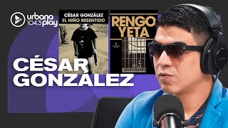 "El terror de la cárcel me hizo hacer clic. Decime villero porque soy de la villa": CÉSAR GONZÁLEZ