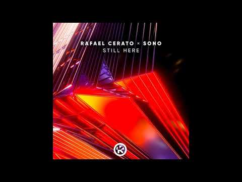 Rafael Cerato & Sono - Still Here (Original Mix) [Kontor Records]