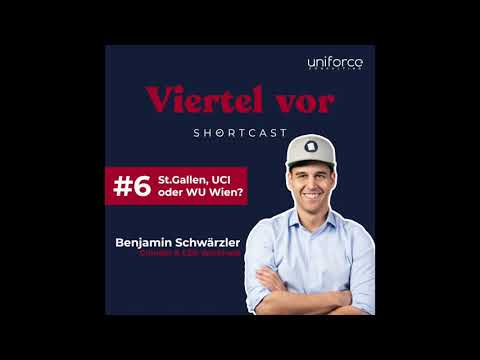 #6 St.Gallen, UCI oder WU Wien? (Benjamin Schwärzler, CEO WorkHeld)