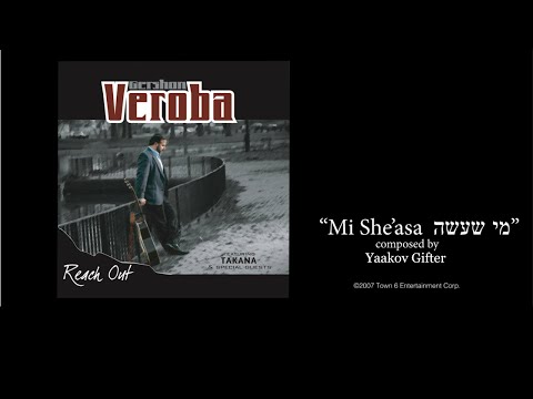 Gershon Veroba גרשון וֹרובה : "Mi She'asa מי שעשה"  Reach Out-Track 04