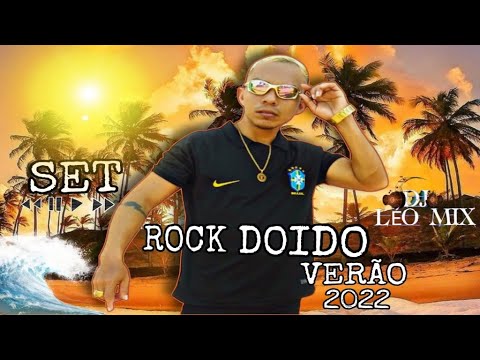 set rock doido de verão 2022 Dj leo mix o eletrizante