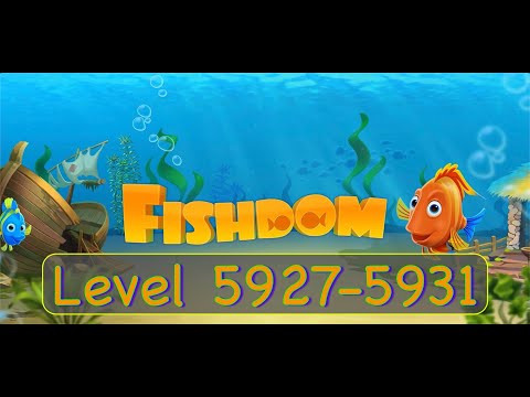 Fishdom level 5927-5931