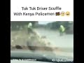 Kenya Tuk Tuk Man Fights A Two Police Men
