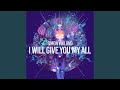 I Will Give You My All 2017
