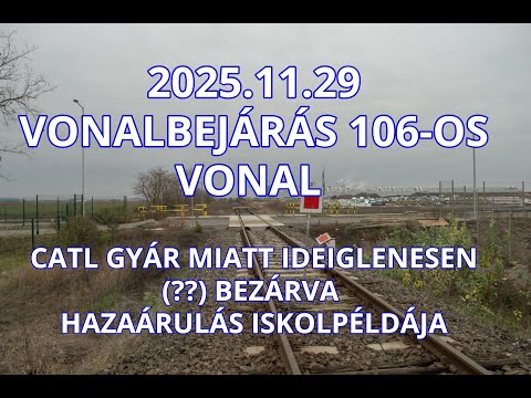 2025.11.29 Vonalbejárás 106-os vonal Mikepércs - Debrecen akksigyár áldozata
