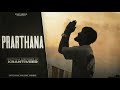 Krantiveer Prarthana Official Music Video Pain Ko Tu Gain Kar Sab Seekh Jayega