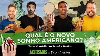 O BRASILEIRO É UMA CÓPIA ATRASADA DO AMERICANO? | #3CONTINENTES #78
