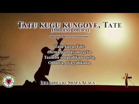 Tatu kugu kungoye Tate (Shafa Auala)