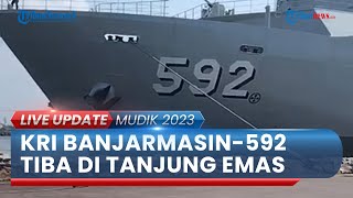 Mudik Gratis Naik Kapal Perang KRI Banjarmasin Tiba di Pelabuhan Tanjung Emas Semarang