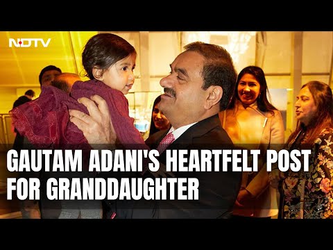 Gautam Adani | Gautam Adani's Heartfelt Post For Granddaughter: "All The Wealth In The World..."