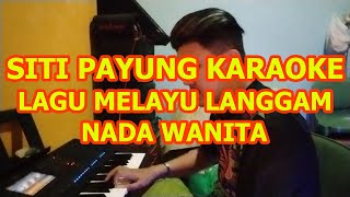 Download lagu Siti Payung Karaoke Nada Wanita - Karaoke Lagu Melayu mp3