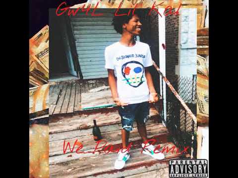 GW4L Lil Kal - We Paid Remix