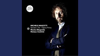Michele Mascitti; Musica Elegantia, Matteo Cicchitti - Sonata Ix In Do Magg.: I. Adagio video