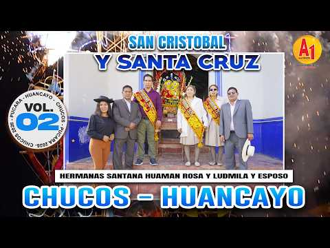 ⭐ Chucos  2026 - Fiesta en Honor a San Cristobal y Santa Cruz //  Chucos - Pucará  // VOL 02