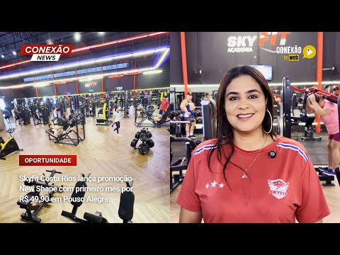 Vídeo: Skyfit Costa Rios lança promoção New Shape com primeiro mês por R$ 49,90 em Pouso Alegre.