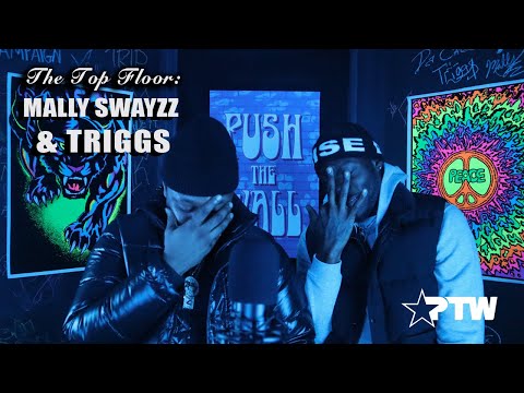 THE TOP FLOOR EP 7: MALLY SWAYZZ & TRIGGS | Pushthewall