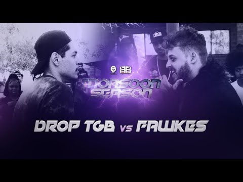 Drop T.G.B. vs Fawkes