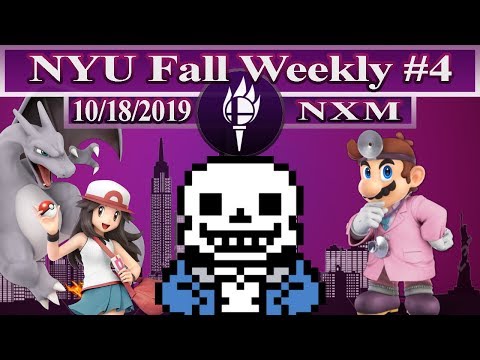 NYU Fall '19 Weekly #4 [Smash Ultimate] - 10/18/2019