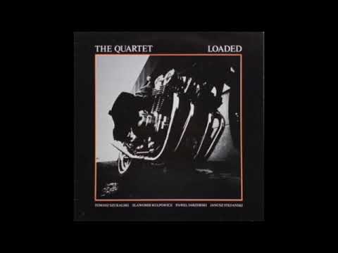 The Quartet featuring Tomasz Szukalski / Slawomir Kulpowicz - Loaded